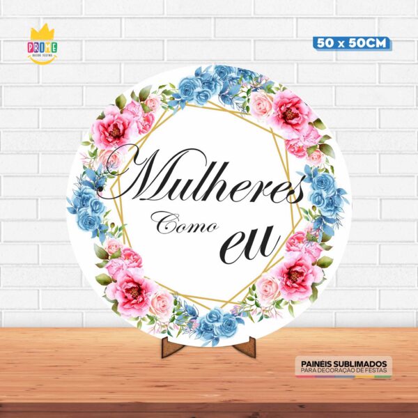 Painel Redondo 3D Dia das Mulheres Tecido 50cm X 50cm Com Suporte MDF