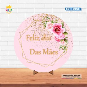 Painel Redondo 3D Dia das Mães Tecido 50cm X 50cm Com Suporte MDF
