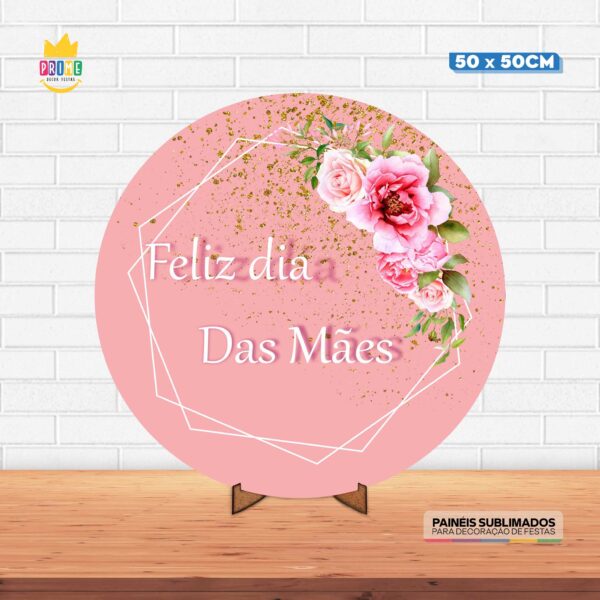 Painel Redondo 3D Feliz Dia das Mães Tecido 50cm X 50cm Com Suporte MDF