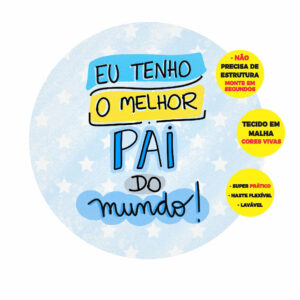 Painel Redondo 3D Dia dos Pais - Melhor Pai Abre Fácil 1,50m X 1,50m