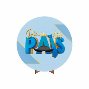 Painel Redondo 3D Dia dos Pais Tecido 50cm X 50cm Com Suporte MDF