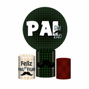 Trio Capa Cilindro + Painel Redondo Dia dos Pais 3D 1,50m Veste Fácil