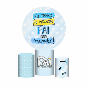 Trio Capa Cilindro + Painel Redondo Dia dos Pais 3D 1,50m Veste Fácil