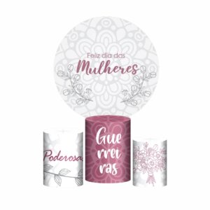 Trio Capa Cilindro + Painel Redondo 3D Dia das Mulheres 1,50m Veste Fácil